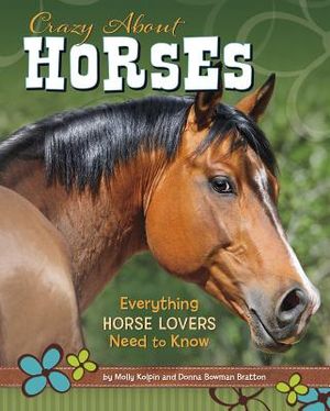 Crazy about Horses: Everything Horse Lovers Need to Know image number 0