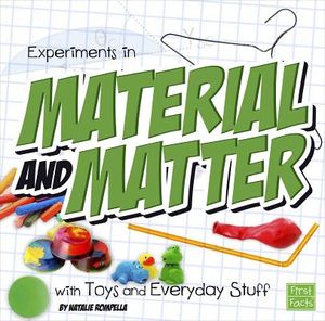 Experiments in Material and Matter with Toys and Everyday Stuff image number 0