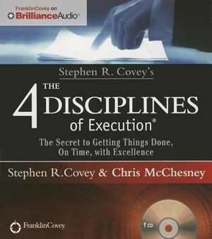 Stephen R. Covey's the 4 Disciplines of Execution: The Secret to Getting Things Done, on Time, with Excellence - Live Performance image number 0