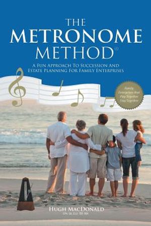 The Metronome Method: A Fun Approach to Succession and Estate Planning for Family Enterprises image number 0