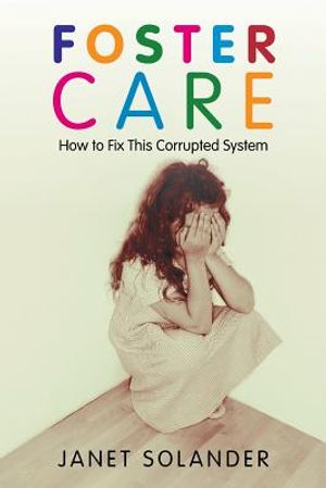 Foster Care: How to Fix This Corrupted System image number 0