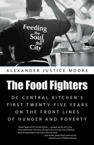 The Food Fighters: DC Central Kitchen's First Twenty-Five Years on the Front Lines of Hunger and Poverty image number 0