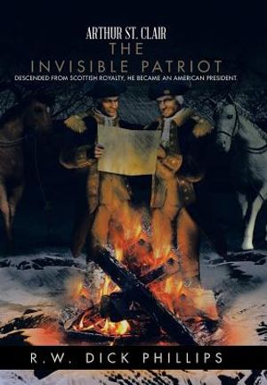 Arthur St. Clair: The Invisible Patriot image number 0