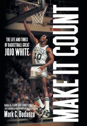 Make It Count: The Life and Times of Basketball Great JoJo White image number 0
