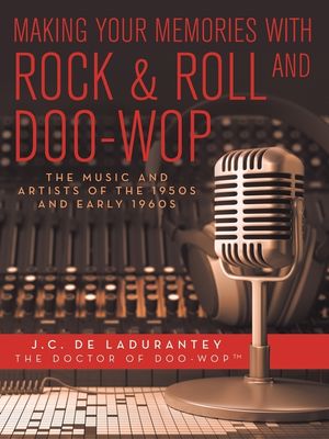 Making Your Memories with Rock & Roll and Doo-Wop: The Music and Artists of the 1950s and Early 1960s image number 0