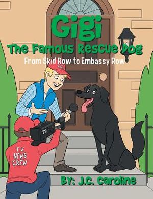 Gigi the Famous Rescue Dog: From Skid Row to Embassy Row image number 0