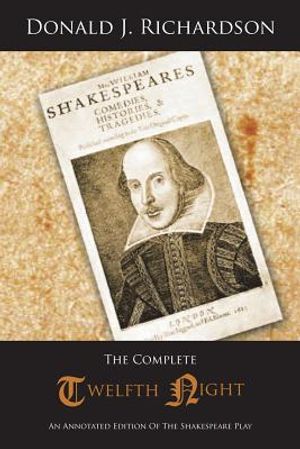 The Complete Twelfth Night: An Annotated Edition of the Shakespeare Play image number 0