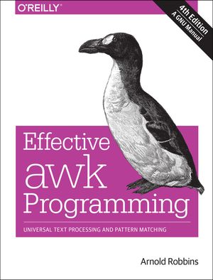 Effective awk Programming: Universal Text Processing and Pattern Matching image number 0