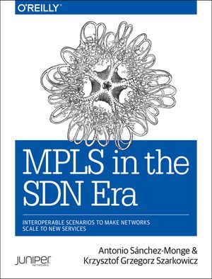 MPLS in the SDN Era: Interoperable Scenarios to Make Networks Scale to New Services image number 0