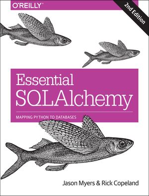 Essential Sqlalchemy: Mapping Python to Databases image number 0