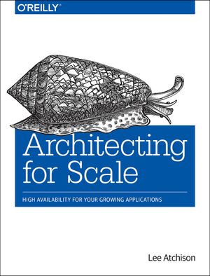 Architecting for Scale: High Availability for Your Growing Applications image number 0