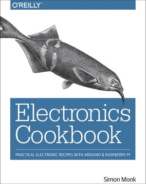 Electronics Cookbook: Practical Electronic Recipes with Arduino and Raspberry Pi image number 0