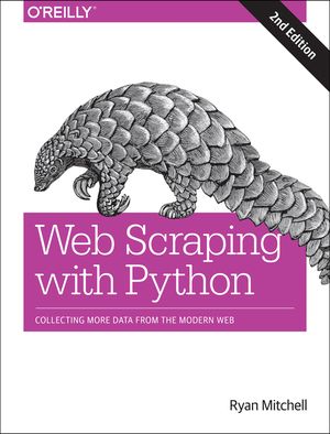 Web Scraping with Python: Collecting More Data from the Modern Web image number 0