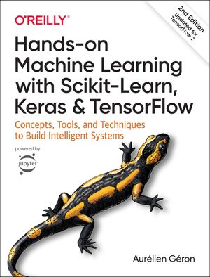 Hands-On Machine Learning with Scikit-Learn, Keras, and Tensorflow: Concepts, Tools, and Techniques to Build Intelligent Systems image number 0
