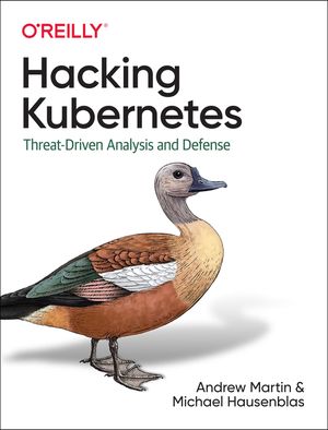 Hacking Kubernetes: Threat-Driven Analysis and Defense image number 0