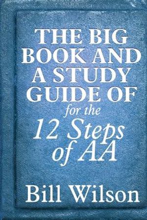 The Big Book and A Study Guide of the 12 Steps of AA image number 0