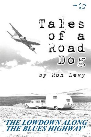 Tales of a Road Dog: The Lowdown Along the Blues Highway image number 0
