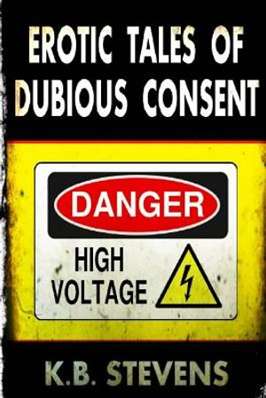 Erotic Tales of Dubious Consent image number 0