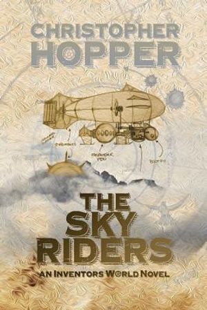 The Sky Riders: The Sky Riders (An Inventors World Novel) image number 0