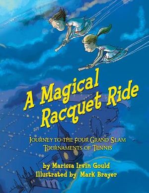 A Magical Racquet Ride: Journey to the Four Grand Slam Tournaments of Tennis image number 0