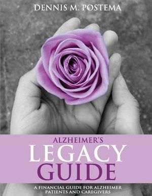 Alzheimer's Legacy Guide: A Financial Guide for Alzheimer's Patients and Caregivers image number 0