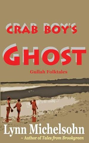 Crab Boy's Ghost: Gullah Folktales from Murrells Inlet's Brookgreen Gardens in the South Carolina Lowcountry image number 0
