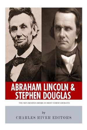 Abraham Lincoln and Stephen Douglas: The Men Behind America's Most Famous Debates image number 0