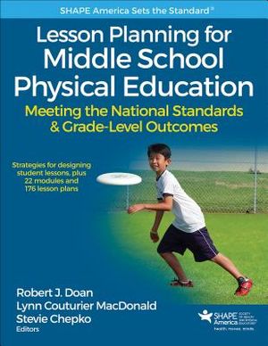 Lesson Planning for Middle School Physical Education: Meeting the National Standards & Grade-Level Outcomes image number 0