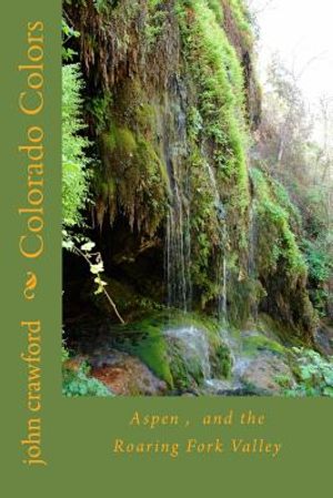 Colorado Colors: Aspen, and the Roaring Fork Valley image number 0