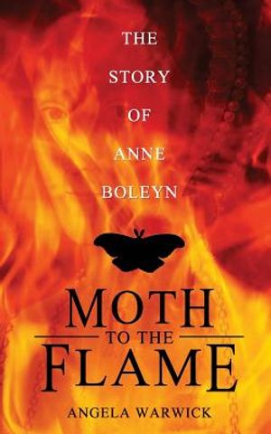Moth To The Flame: The Story of Anne Boleyn image number 0