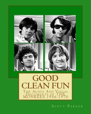 Good Clean Fun: The Audio And Visual Documents of THE MONKEES 1956-1970 image number 0
