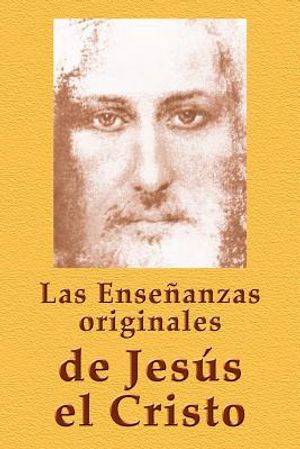 Las Ense&ntilde;anzas Originales de Jes&uacute;s El Cristo image number 0