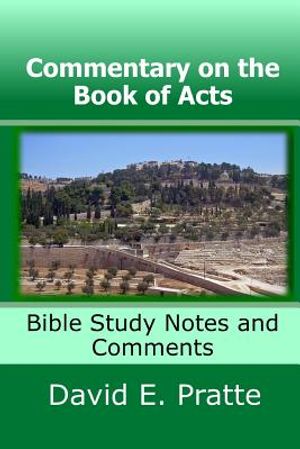 Commentary on the Book of Acts: Bible Study Notes and Comments image number 0