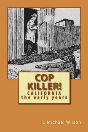 Cop Killer!: California the early years image number 0