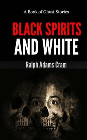 Black Spirits & White: A Book of Ghost Stories image number 0