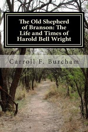 The Old Shepherd of Branson: The Life and Times of Harold Bell Wright image number 0