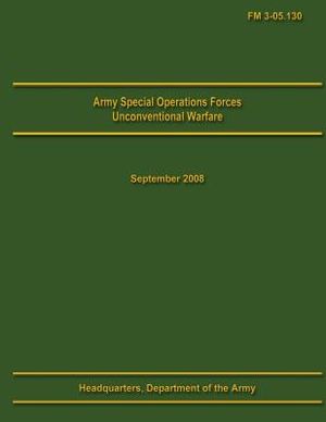 Army Special Operations Forces Unconventional Warfare Field Manual 3-05.130 image number 0