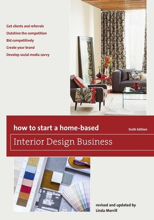 How to Start a Home-Based Interior Design Business, Sixth Edition image number 0