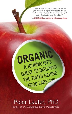 Organic: A Journalist's Quest to Discover the Truth Behind Food Labeling image number 0