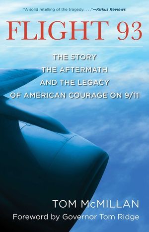 Flight 93: The Story, the Aftermath, and the Legacy of American Courage on 9/11 image number 0