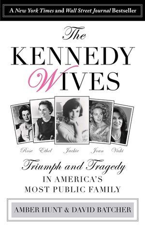 Kennedy Wives: Triumph and Tragedy in America's Most Public Family image number 0