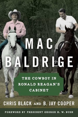 Mac Baldrige: The Cowboy in Ronald Reagan's Cabinet image number 0