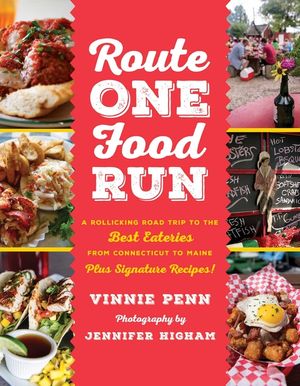 Route One Food Run: A Rollicking Road Trip to the Best Eateries from Connecticut to Maine image number 0