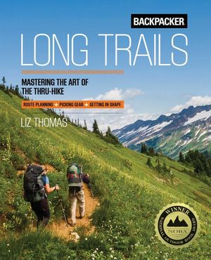Backpacker Long Trails: Mastering the Art of the Thru-Hike image number 0