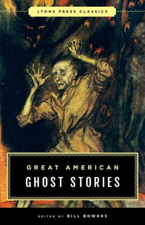 Great American Ghost Stories: Lyons Press Classics image number 0
