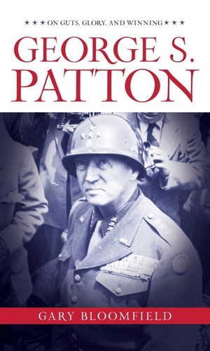 George S. Patton: On Guts, Glory, and Winning image number 0