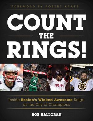 Count the Rings!: Inside Boston's Wicked Awesome Reign as the City of Champions image number 0