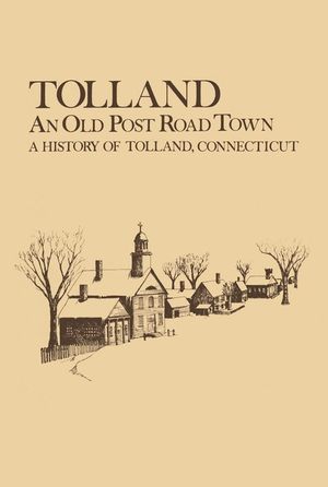 Tolland: An Old Post Road Town: A History of Tolland image number 0