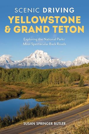 Scenic Driving Yellowstone & Grand Teton: Exploring the National Parks' Most Spectacular Back Roads image number 0