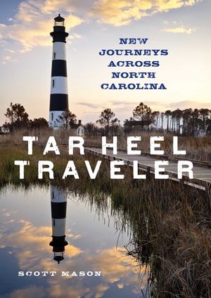 Tar Heel Traveler: New Journeys Across North Carolina image number 0